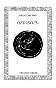 Oziosofia - Librerie.coop Oziosofia - Librerie.coop
