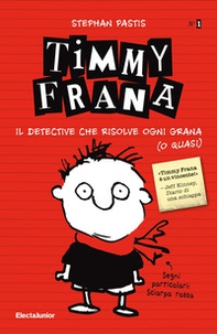 Timmy Frana. Il detective che risolve ogni grana (o quasi) - Librerie.coop