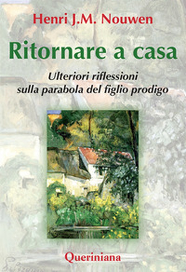 Ritornare a casa. Ulteriori riflessioni sulla parabola del figlio prodigo - Librerie.coop Ritornare a casa. Ulteriori riflessioni sulla parabola del figlio prodigo - Librerie.coop