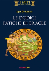 Le dodici fatiche di Eracle - Librerie.coop