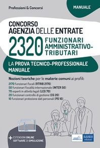 Concorso 2320 funzionari Agenzia delle Entrate. Manuale per la prova tecnico-professionale - Librerie.coop