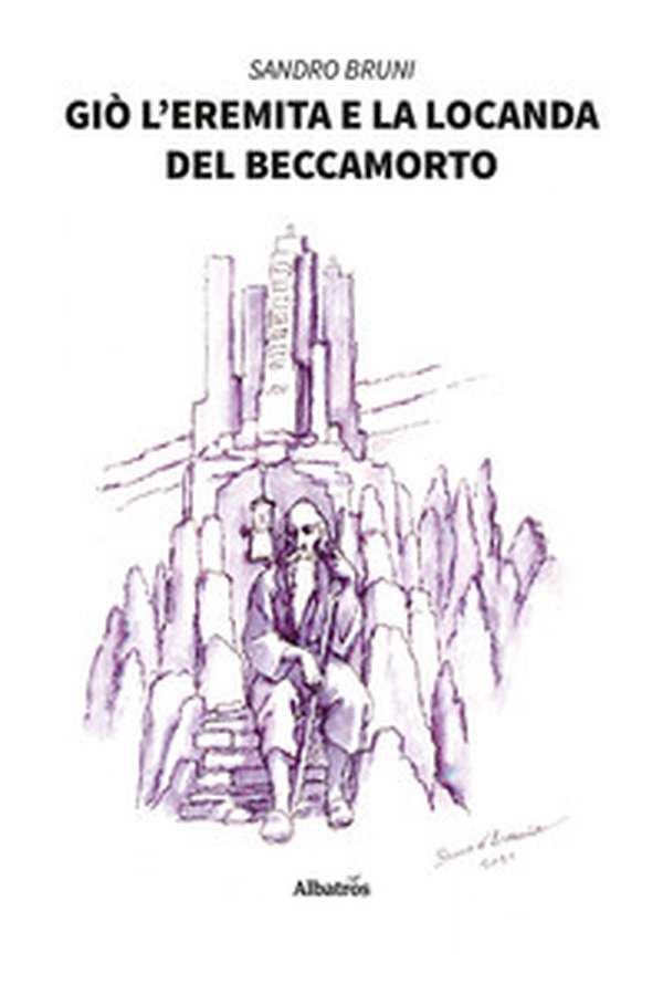 Giò l'eremita e la locanda del Beccamorto - Librerie.coop Giò l'eremita e la locanda del Beccamorto - Librerie.coop