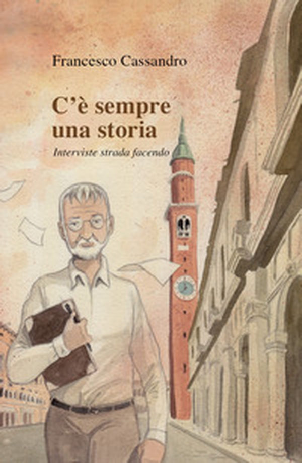C'è sempre una storia. Interviste strada facendo - Librerie.coop C'è sempre una storia. Interviste strada facendo - Librerie.coop