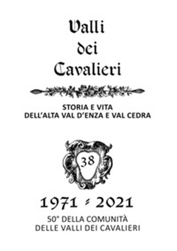 La valli dei Cavalieri. Rassegna di storia e vita dell'Alta val d'Enza e della val Cedra - Librerie.coop La valli dei Cavalieri. Rassegna di storia e vita dell'Alta val d'Enza e della val Cedra - Librerie.coop