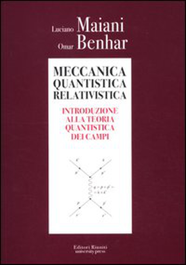 Meccanica quantistica relativistica. Introduzione alla teoria quantistica dei campi - Librerie.coop Meccanica quantistica relativistica. Introduzione alla teoria quantistica dei campi - Librerie.coop