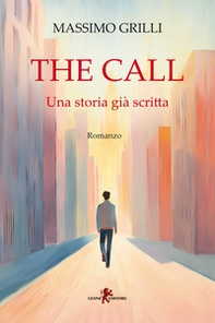 The call. Una storia già scritta - Librerie.coop