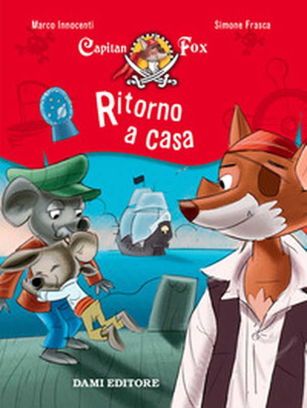 Ritorno a casa. Capitan Fox. Con adesivi - Librerie.coop Ritorno a casa. Capitan Fox. Con adesivi - Librerie.coop
