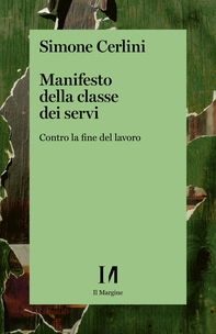 Manifesto della classe dei servi - Librerie.coop