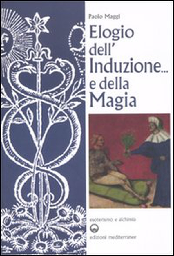 Elogio dell'induzione... e della magia - Librerie.coop Elogio dell'induzione... e della magia - Librerie.coop