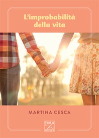 L'improbabilità della vita - Librerie.coop L'improbabilità della vita - Librerie.coop