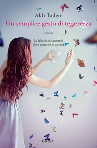 Un semplice gesto di tenerezza - Librerie.coop Un semplice gesto di tenerezza - Librerie.coop