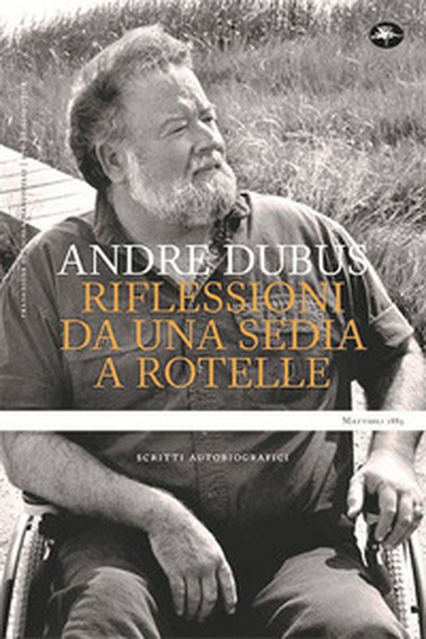 Riflessioni da una sedia a rotelle. Scritti autobiografici - Librerie.coop Riflessioni da una sedia a rotelle. Scritti autobiografici - Librerie.coop