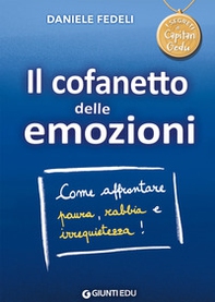 Il cofanetto delle emozioni. Come affrontare paura, rabbia e irrequietezza! Capitan Gedu - Librerie.coop