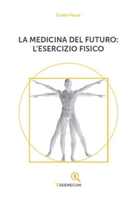 La medicina del futuro: l'esercizio fisico - Librerie.coop