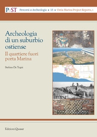 Archeologia di un suburbio ostiense. Il quartiere fuori porta Marina - Librerie.coop