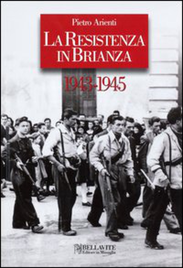La Resistenza in Brianza. 1943-1945 - Librerie.coop La Resistenza in Brianza. 1943-1945 - Librerie.coop