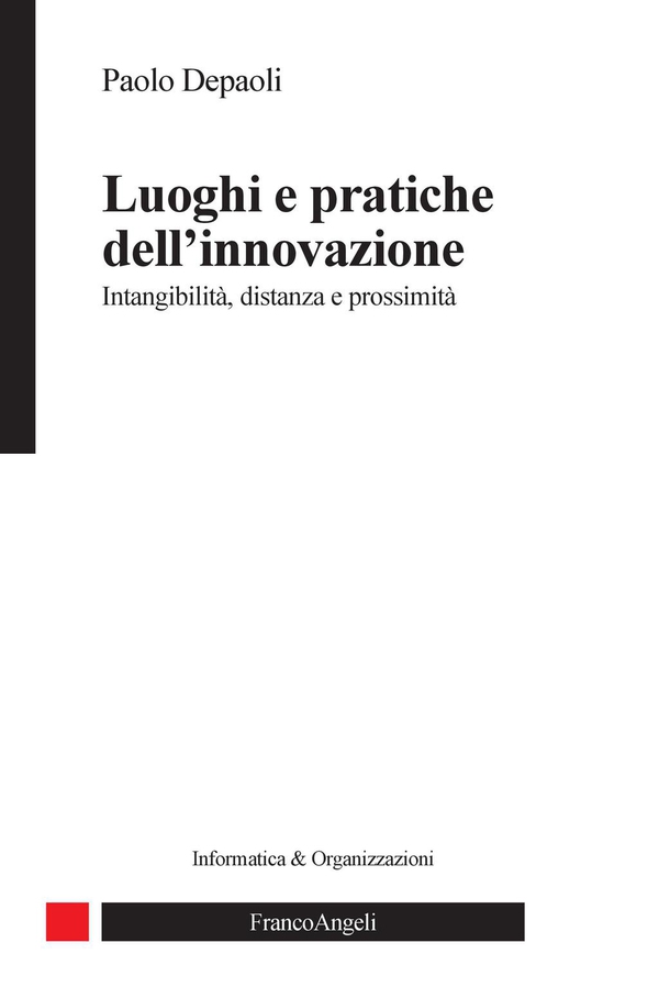 Luoghi e pratiche dell'innovazione. Intangibilità, distanza e prossimità - Librerie.coop Luoghi e pratiche dell'innovazione. Intangibilità, distanza e prossimità - Librerie.coop