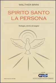 Spirito Santo, la persona. Teologia, storia ed esegesi - Librerie.coop