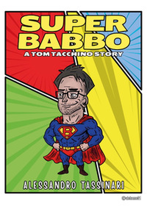 Super Babbo. A Tom Tacchino story - Librerie.coop