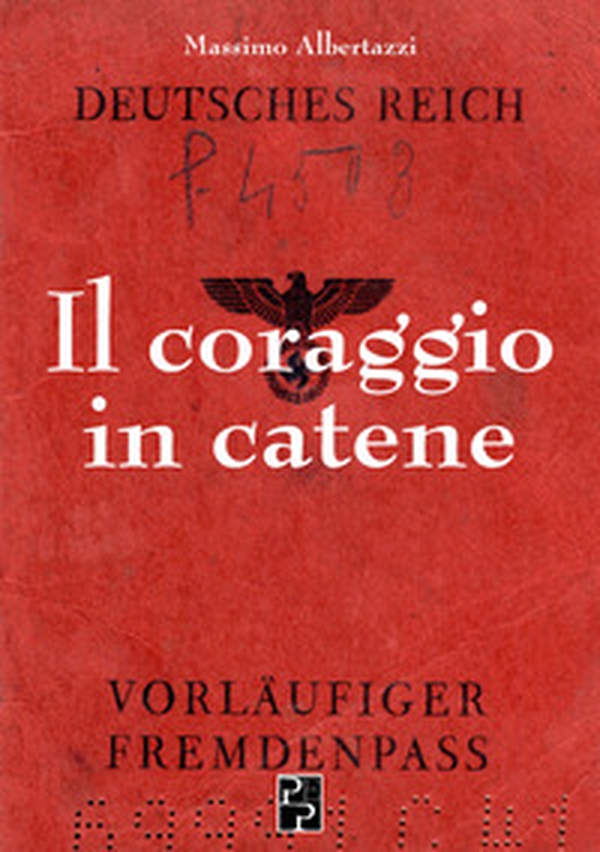 Il coraggio in catene - Librerie.coop Il coraggio in catene - Librerie.coop