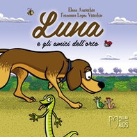 Luna e gli amici dell'orto - Librerie.coop Luna e gli amici dell'orto - Librerie.coop