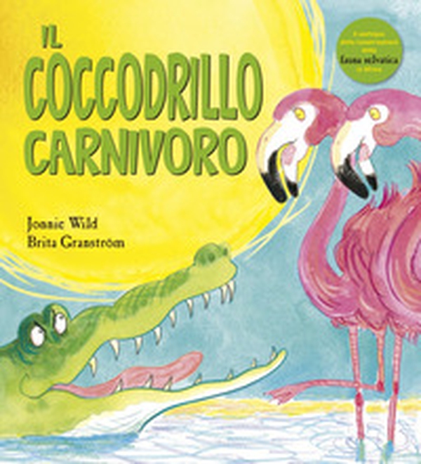 Il coccodrillo carnivoro - Librerie.coop Il coccodrillo carnivoro - Librerie.coop