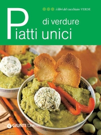Piatti unici di verdure - Librerie.coop Piatti unici di verdure - Librerie.coop