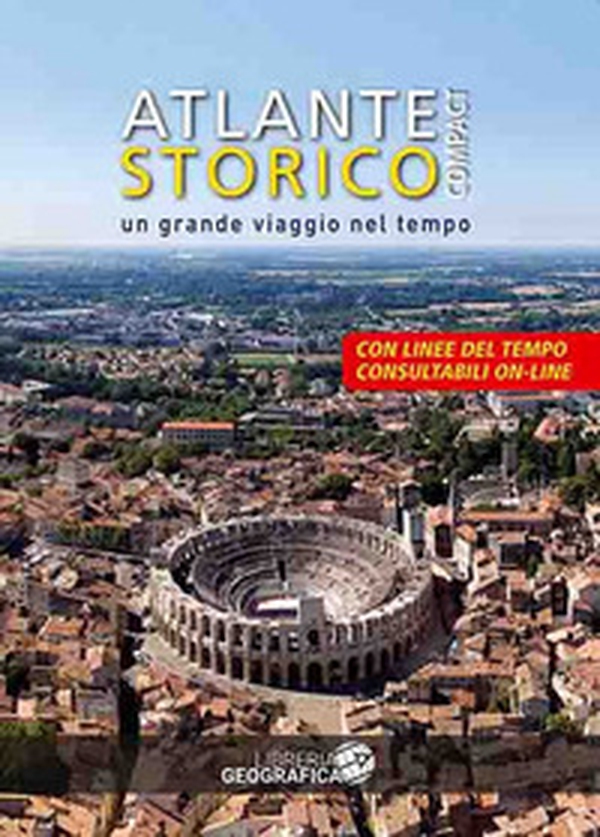 Atlante storico compact. Un grande viaggio nel tempo - Librerie.coop Atlante storico compact. Un grande viaggio nel tempo - Librerie.coop