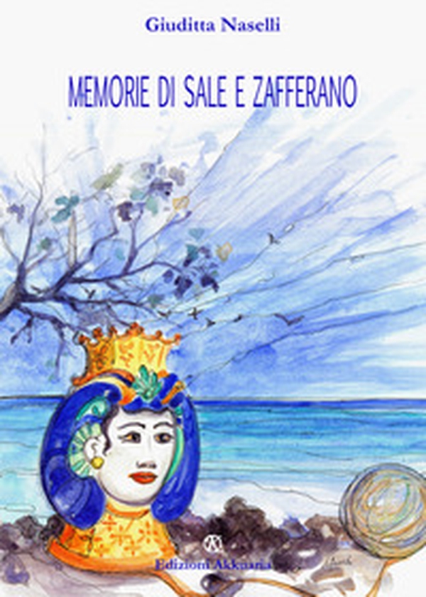 Memorie di sale e zafferano - Librerie.coop Memorie di sale e zafferano - Librerie.coop