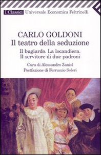 Il teatro della seduzione. Il bugiardo-La locandiera-Il servitore di due padroni - Librerie.coop Il teatro della seduzione. Il bugiardo-La locandiera-Il servitore di due padroni - Librerie.coop