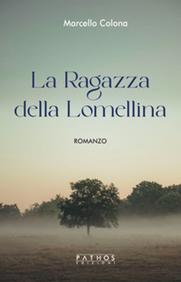 La ragazza della Lomellina - Librerie.coop