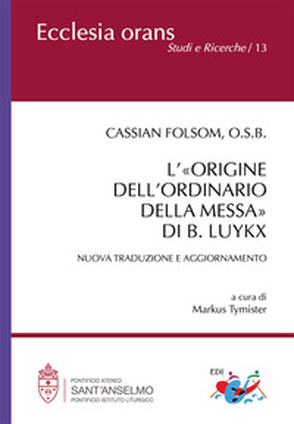 L'«origine dell'ordinario della messa» di B. Luykx - Librerie.coop