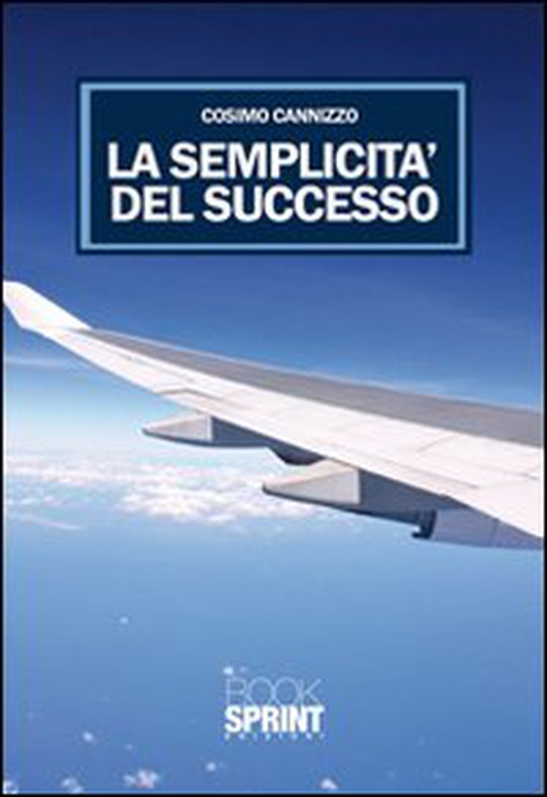 La semplicità del successo - Librerie.coop La semplicità del successo - Librerie.coop