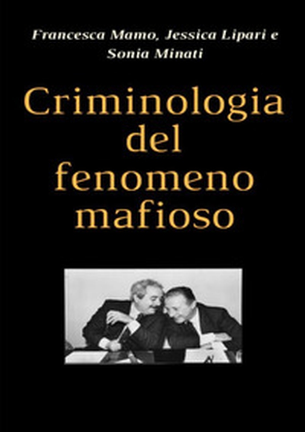 Criminologia del fenomeno mafioso - Librerie.coop Criminologia del fenomeno mafioso - Librerie.coop