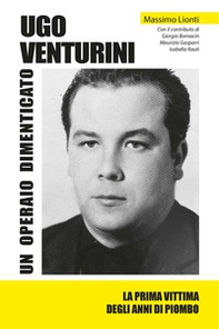 Ugo Venturini. Un operaio dimenticato - Librerie.coop