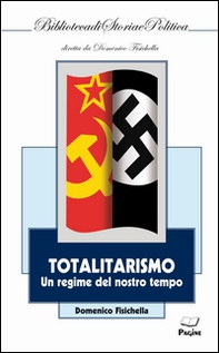 Totalitarismo. Un regime del nostro tempo - Librerie.coop