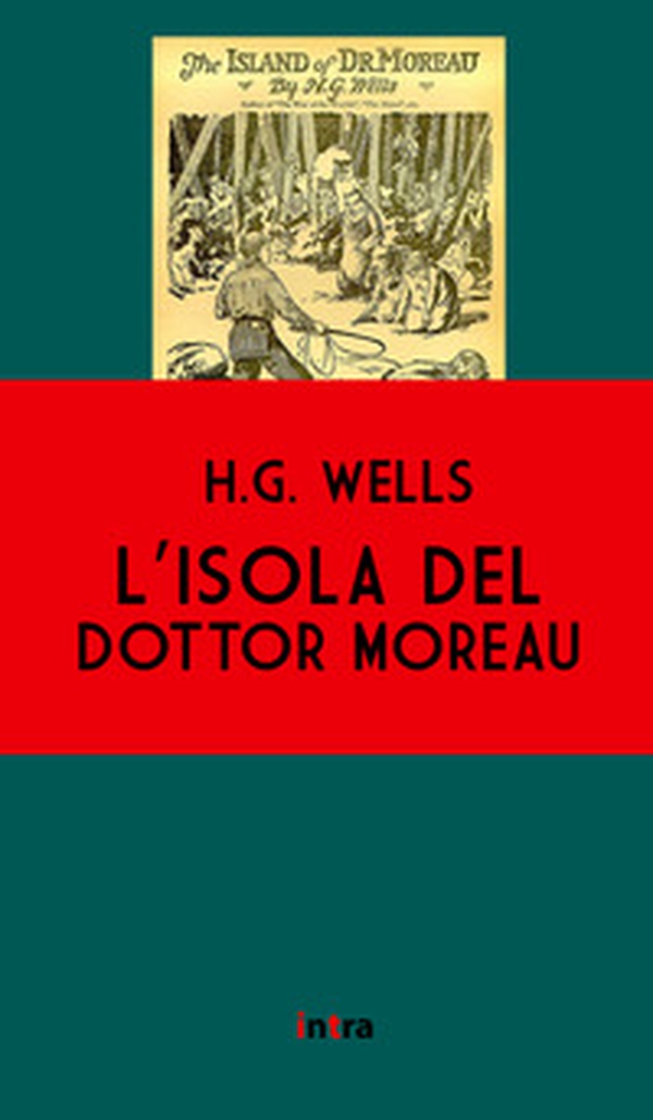 L'isola del dottor Moreau - Librerie.coop L'isola del dottor Moreau - Librerie.coop