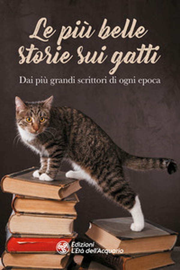 Le più belle storie sui gatti. Dai più grandi scrittori di ogni epoca - Librerie.coop Le più belle storie sui gatti. Dai più grandi scrittori di ogni epoca - Librerie.coop