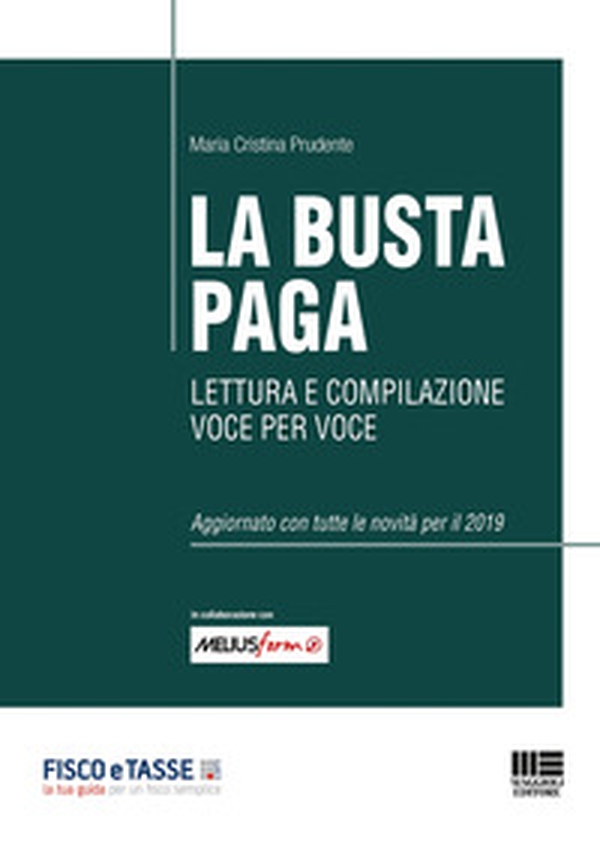 La busta paga. Lettura e compilazione voce per voce - Librerie.coop La busta paga. Lettura e compilazione voce per voce - Librerie.coop