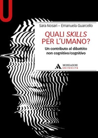 Quali skills per l'umano? Un contributo al dibattito non cognitivo/cognitivo - Librerie.coop