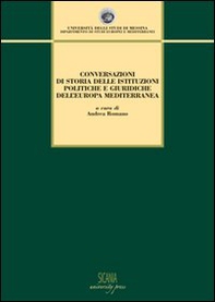 Conversazioni di storia delle istituzioni politiche e giuridiche dell'Europa mediterranea - Librerie.coop