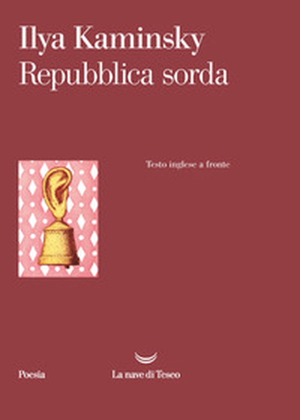 Repubblica sorda. Testo inglese a fronte - Librerie.coop Repubblica sorda. Testo inglese a fronte - Librerie.coop