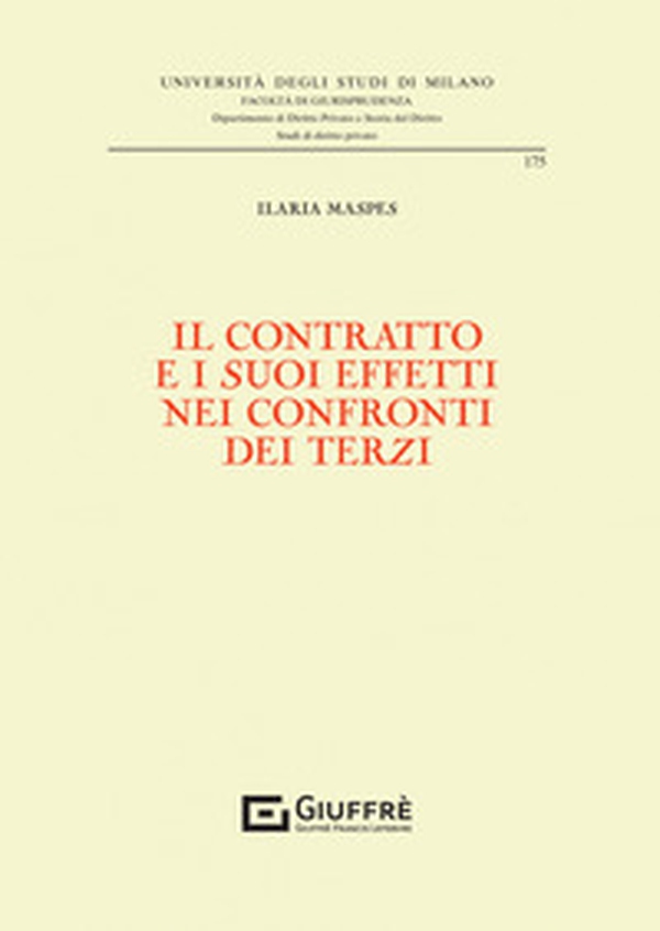 Il contratto e i suoi effetti nei confronti dei terzi - Librerie.coop Il contratto e i suoi effetti nei confronti dei terzi - Librerie.coop