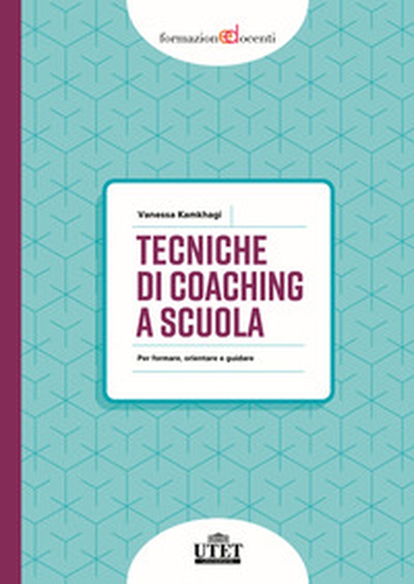 Tecniche di coaching a scuola. Per formare, orientare e guidare - Librerie.coop Tecniche di coaching a scuola. Per formare, orientare e guidare - Librerie.coop
