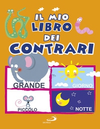 Il mio libro dei contrari - Librerie.coop Il mio libro dei contrari - Librerie.coop