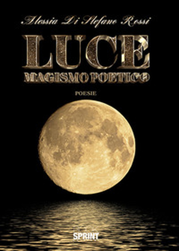 Luce. Magismo poetico - Librerie.coop Luce. Magismo poetico - Librerie.coop