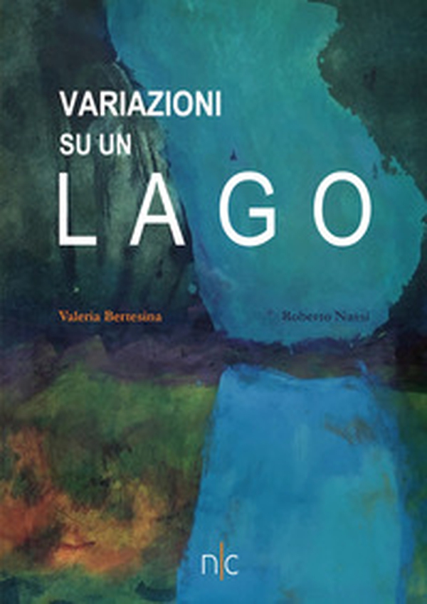 Variazioni su un lago. Ediz. italiana e inglese - Librerie.coop Variazioni su un lago. Ediz. italiana e inglese - Librerie.coop