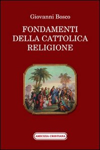 Fondamenti della cattolica religione - Librerie.coop Fondamenti della cattolica religione - Librerie.coop