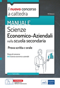 Il nuovo concorso a cattedra. Scienze economico-aziendali nella scuola secondaria. Prova scritta e orale. Classe di concorso A45 - Librerie.coop