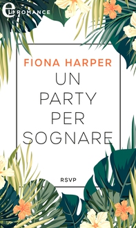 Un party per sognare (eLit) - Librerie.coop Un party per sognare (eLit) - Librerie.coop